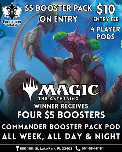 MTG Commander Collector Booster Pack Pod Tournament – All Week, All Day & Night