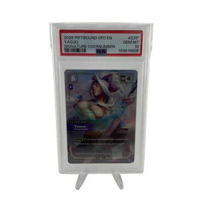2026 RIFTBOUND: LEAGUE OF LEGENDS YASUO SIGNATURE OVERNUMBER SFD #235 PSA 10