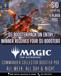 MTG Commander Collector Booster Pod All-Week Tournament – Collector Commander Showdown